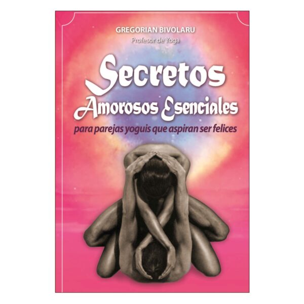 Secretos Amorosos Esenciales para parejas yoguis que aspiran ser felices