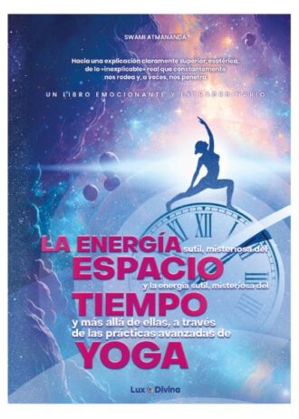 El Espacio y el Tiempo y más allá de ellos a través del Yoga